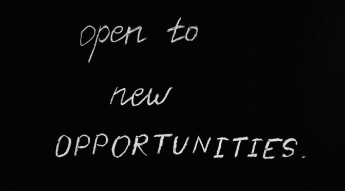 open to new opportunities lettering text on black background